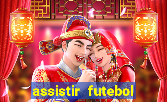 assistir futebol online play hd